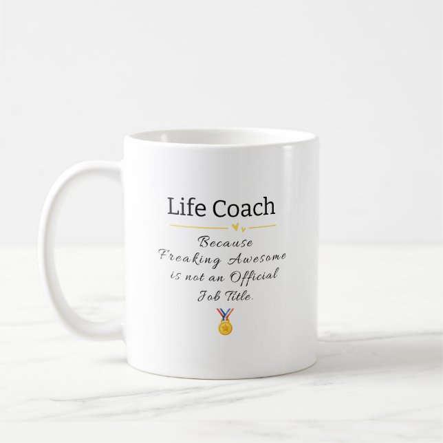 Mug Life Coach Freaking Awesome Titre du travail (Gauche)