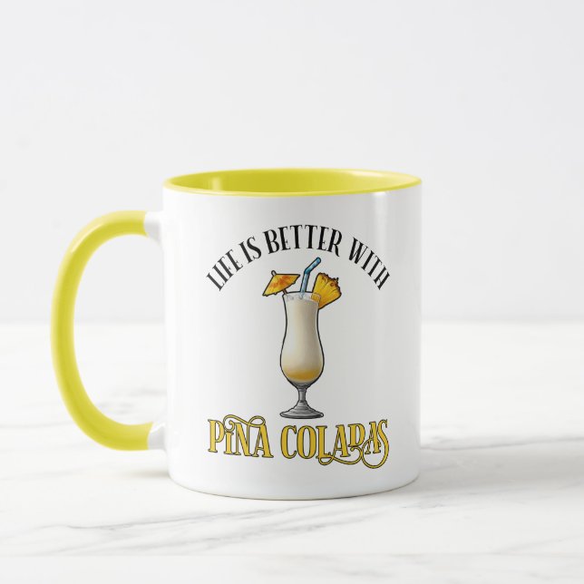 Mug Life Is Better With Pina Coladas (Gauche)
