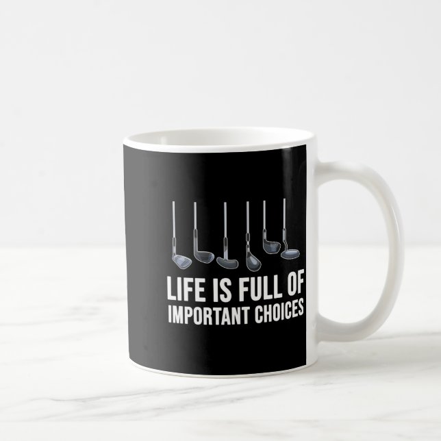 Mug Life Is Full Of Imrtant Choices Golf Christmas  (Droite)