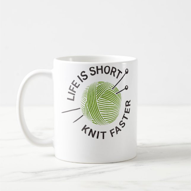 Mug Life Is Short Knit Faster (Gauche)