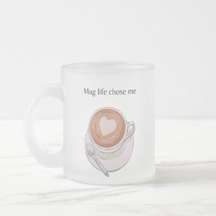 Mug Life M'a Choisi Mug givré minimaliste