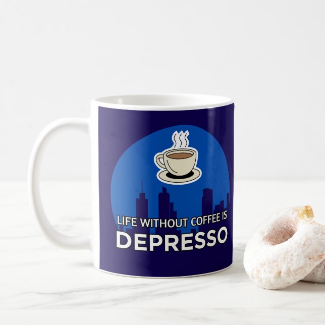 Mug Life Without Coffee Is Depresso Coffee Lover (Avec donut)