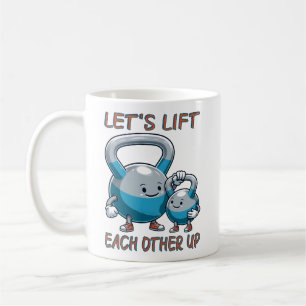 Mug Lift Together Up Gym Lifting Positive Vibe