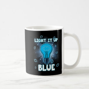 Mug Light It Up Blue Autism Shirt I Wear Blue For Awar