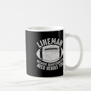 Mug Lineman drôle parce que les quarterbacks ont aussi