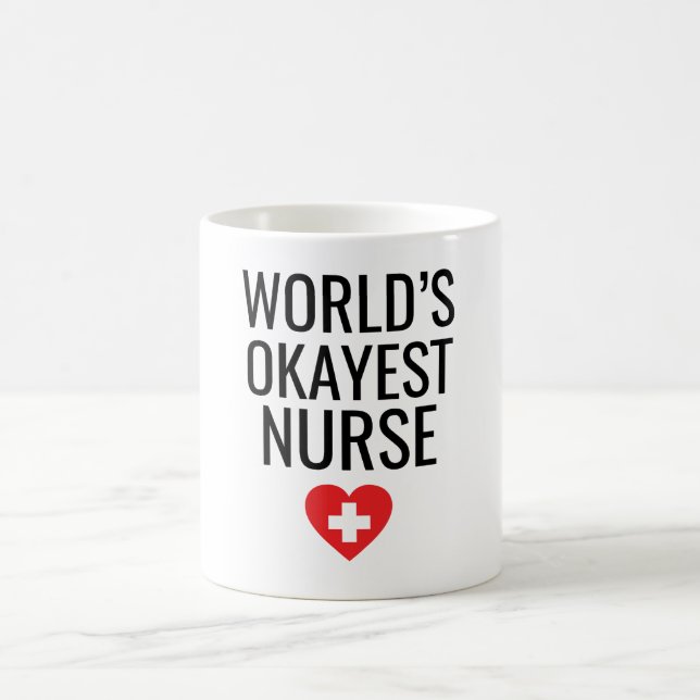 Mug L'infirmière la plus Okayest dans le monde (Centre)