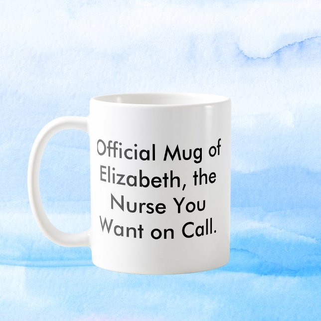 Mug L'infirmière que vous voulez sur appel - Nom perso (Créateur téléchargé)