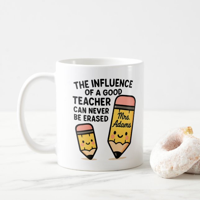Mug L'influence d'un bon enseignant ne peut jamais êtr (Avec donut)