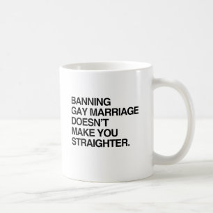 MUG L'INTERDICTION DU MARIAGE HOMOSEXUEL NE VOUS REND