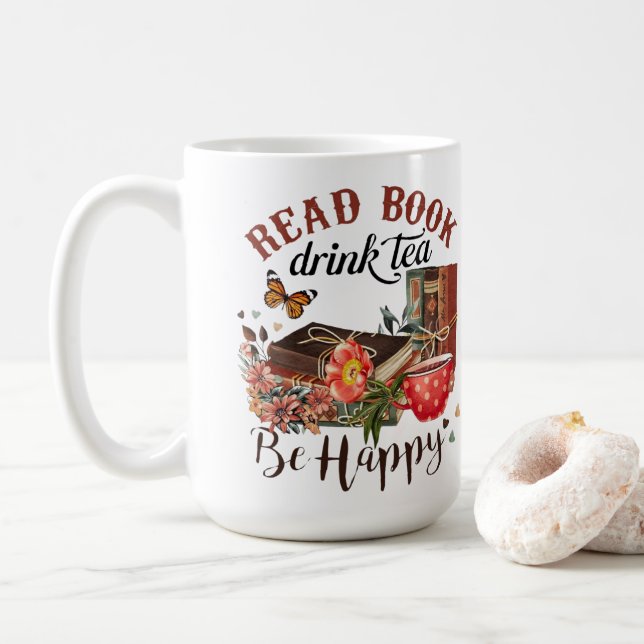 Mug Lire des livres, boire du thé et être heureux (Avec donut)