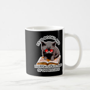 Mug Lisez des livres et démantelez les systèmes d'oppr