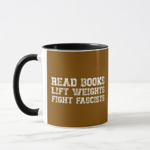 Mug Lisez des livres Soulevez des poids Combattez les