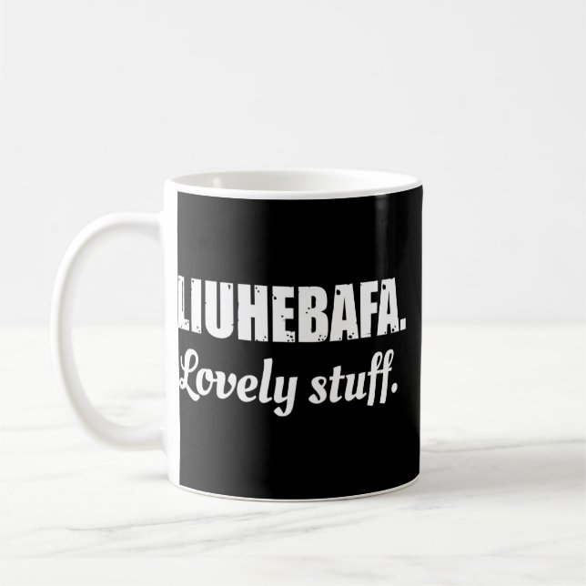 Mug Liuhebafa Lovely Stuff Liuhebafa qui ditCitationPh (Gauche)