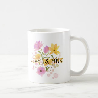 Mug "LIVE IS PINK" is written in a dark