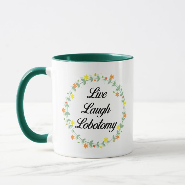 Mug Live Laugh Lobotomy (Gauche)