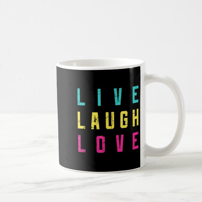 Mug Live Laugh Love Inspiration Motivational Cool grap (Droite)