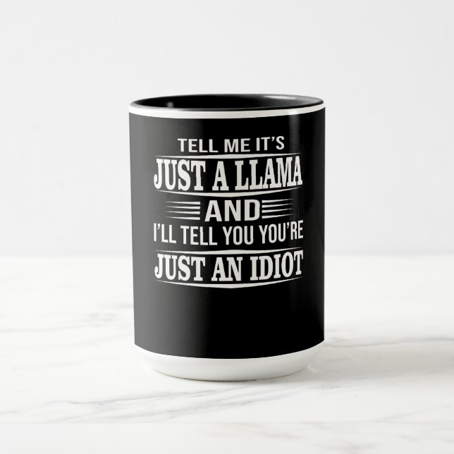 Mug Llama Gift | Dis-moi que c'est juste une lama (Centre)
