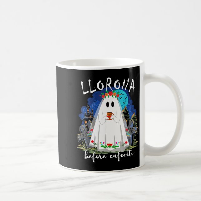 Mug Llorona avant cafecito Drôle d'Halloween espagnol (Droite)