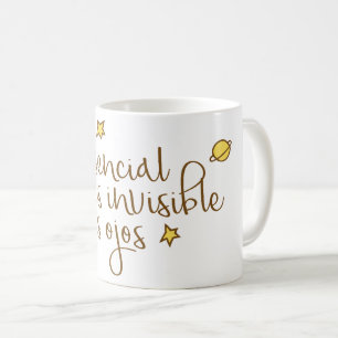 Mug Lo esencial es invisible a los ojos