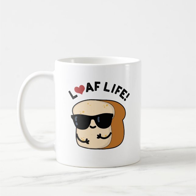 Mug Loaf Life Funny Positive Pun de Pain (Gauche)