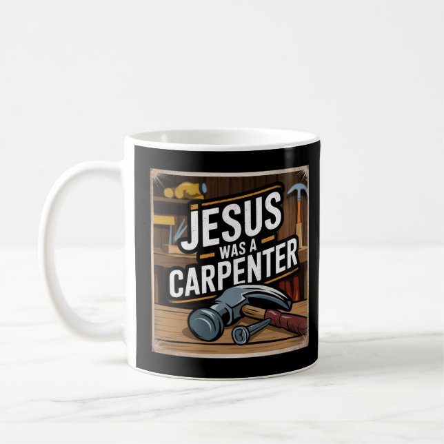 Mug L'Oeuvre du Christ, Jésus Était Un Charpentier (Gauche)