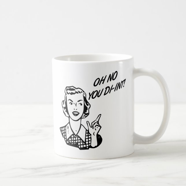 Mug L'OH AUCUN VOUS DI-INT ! Rétro femme au foyer B&W (Droite)
