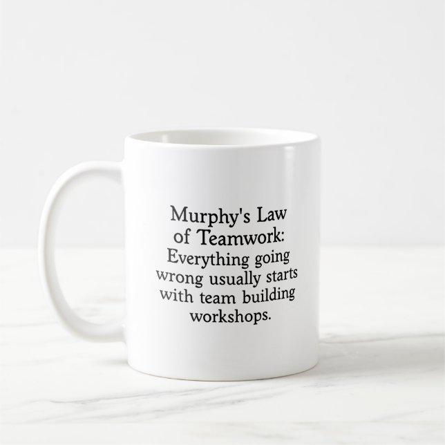 Mug Loi Murphy pour le travail d'équipe (2) (Gauche)