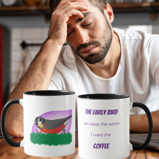 Mug L'oiseau matinal peut garder le ver Je veux le caf