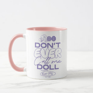 Mug Lola "Ne m'appelle jamais poupée"