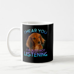 Mug Longue Haired Dachshund Je vous entends ne pas éco