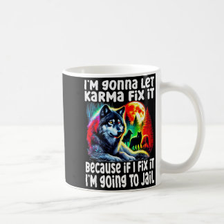 Mug Loup, je vais laisser Karma le réparer parce que s
