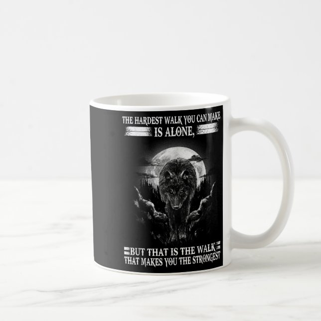 Mug Loup Solitaire, La Promenade La Plus Dure Vous Ren (Droite)