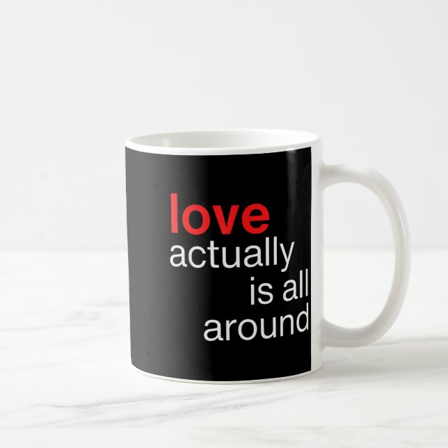 Mug Love Actually Is All Around Funny Quote Family Mat (Droite)