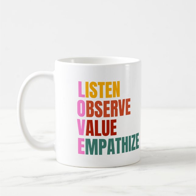 Mug LOVE Écoutez, observez, valorisez, Empathisez (Gauche)
