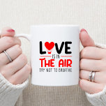 Mug Love Is In The Air Funny Text Custom Name<br><div class="desc">Add a name,  and easily create your personalized mug. You can TRANSFER this DESIGN on other Zazzle products and adjust it to fit most of the Zazzle items. Thank you for choosing our designs and stopping by Standard Studio Designs.</div>