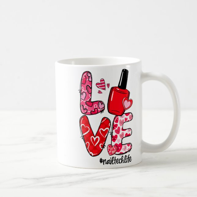 Mug Love Nail Lish Heart Nail Tech Life Valentines  (Droite)