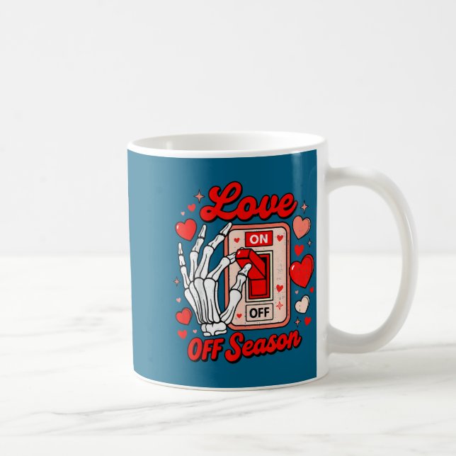 Mug Love Season Skeleton Funny Valentines Day Womens T (Droite)