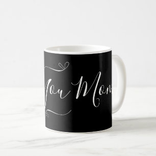 Mug Love You Maman Noir et Blanc Minimal Script modern