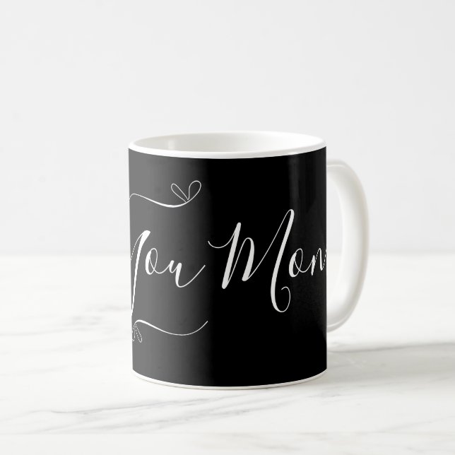 Mug Love You Maman Noir et Blanc Minimal Script modern (Devant droit)