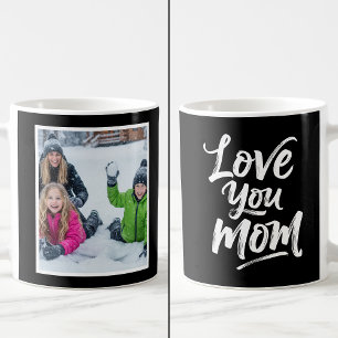 Mug Love You Mom 1 Photo Cadeau Souvenir Brosse Script