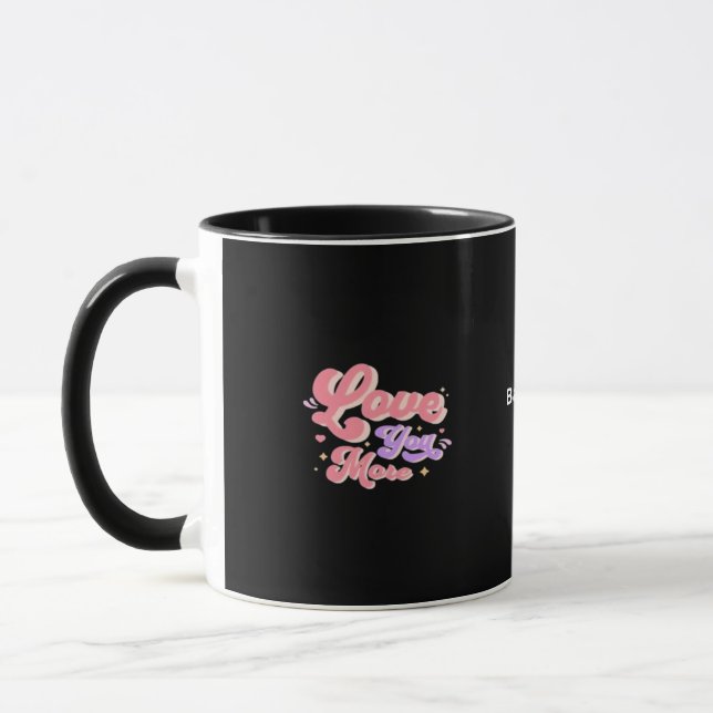 Mug Love You More Contemporary Design  (Gauche)