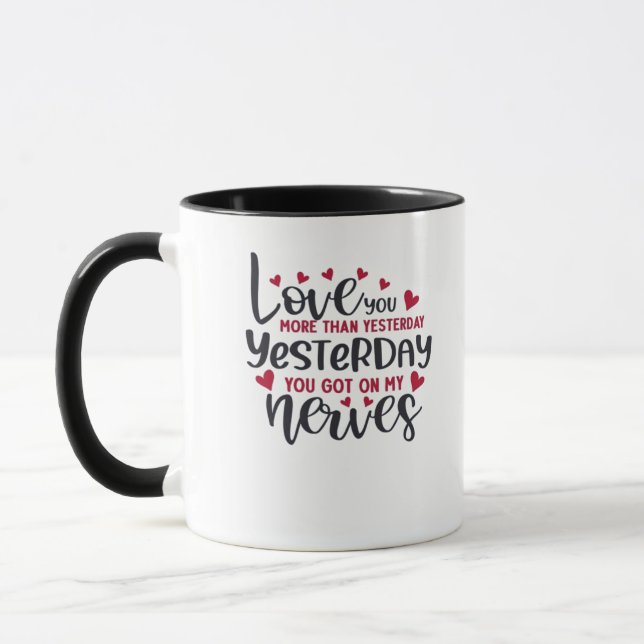 Mug Love You More Than Yesterday Timeless Romantic Sty (Gauche)