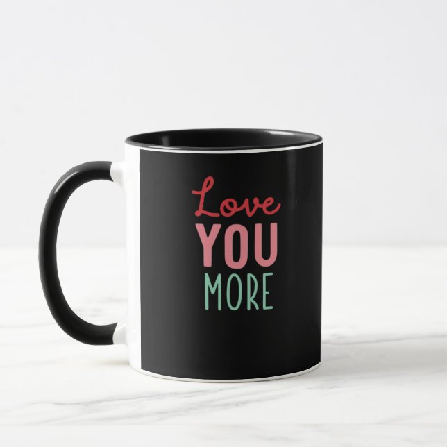Mug Love You More Valentines Wedding Quote Design  (Gauche)
