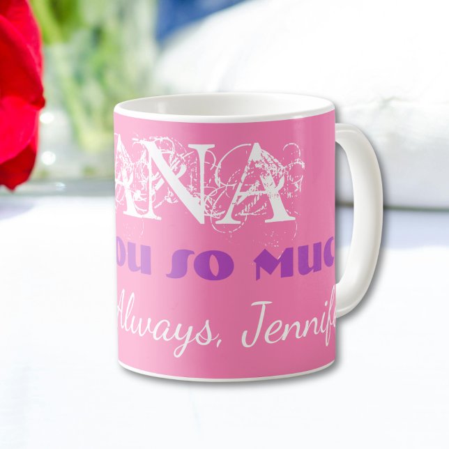 Mug Love You So Much Nana Grandmother ("I Love You So Much Nana" Personalized White and Pink Cute Coffee Mug.)