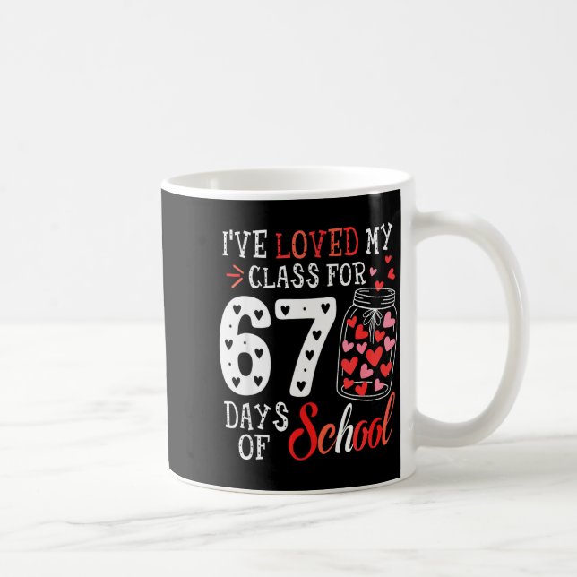 Mug Loved My Cl For 67 Days Of School Valentines Day T (Droite)