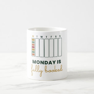 Mug Lundi est complètement réservé Humour de planner M