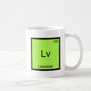 Mug Lv - Lavoisier T-shirt drôle de symbole d'élément