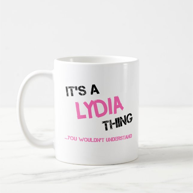 Mug Lydia chose que tu ne comprendrais pas nom (Gauche)