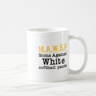 Mug M.a.w.s.p Mères contre les pantalons blancs mous