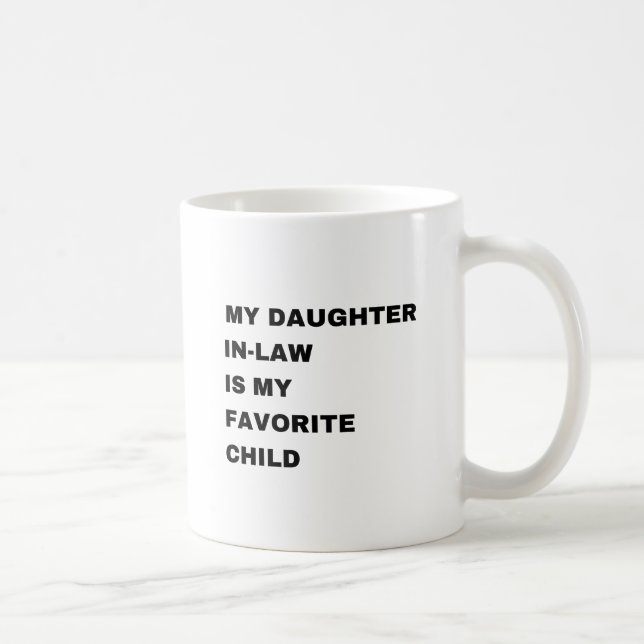 Mug Ma Belle-Fille Est Mon Enfant Préféré (Droite)